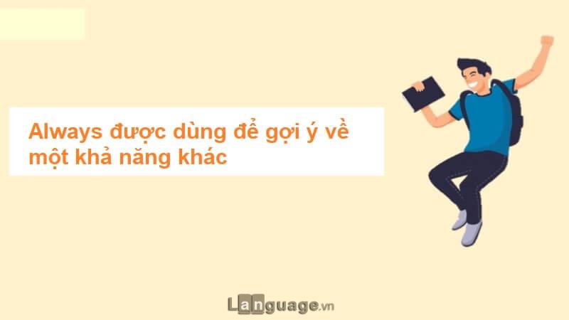 Cách dùng cấu trúc always Cách dùng cấu trúc always