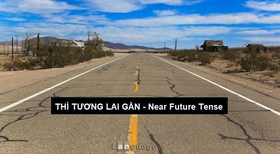 Thì tương lai gần Thì tương lai gần