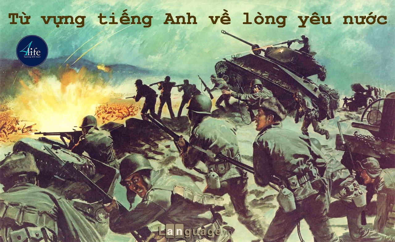 Từ vựng tiếng Anh về lòng yêu nước Từ vựng tiếng Anh về lòng yêu nước