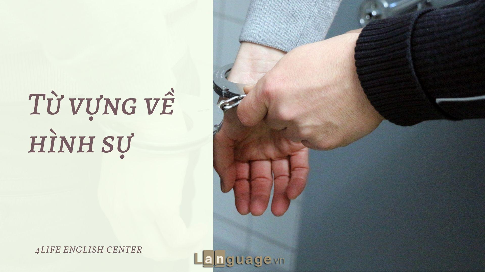 Từ vựng về hình sự Từ vựng về hình sự