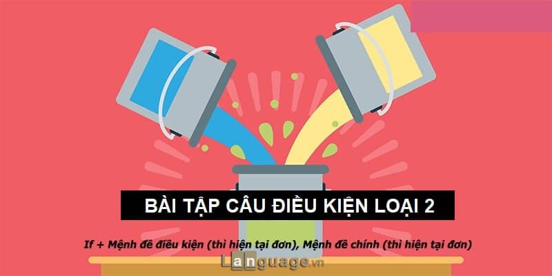 Câu điều kiện loại 2 Câu điều kiện loại 2