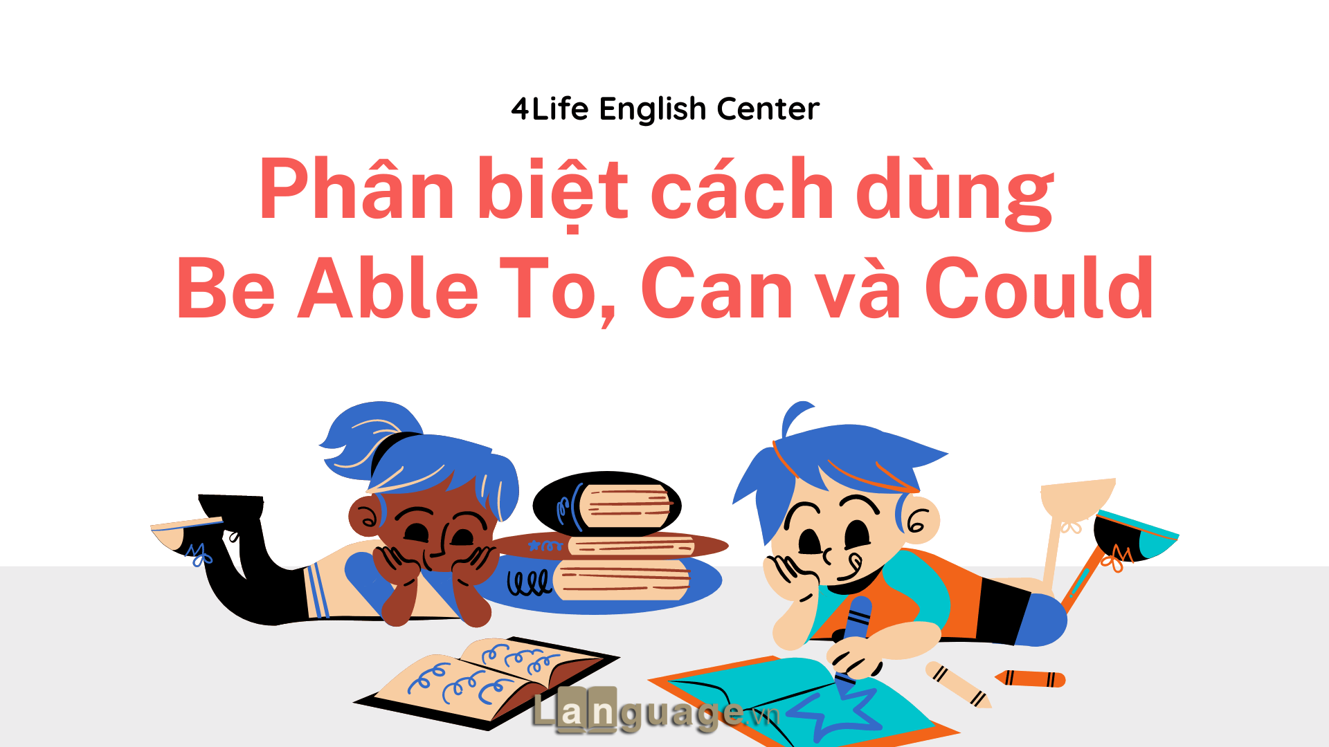 Phân biệt cách dùng cấu trúc Be Able To