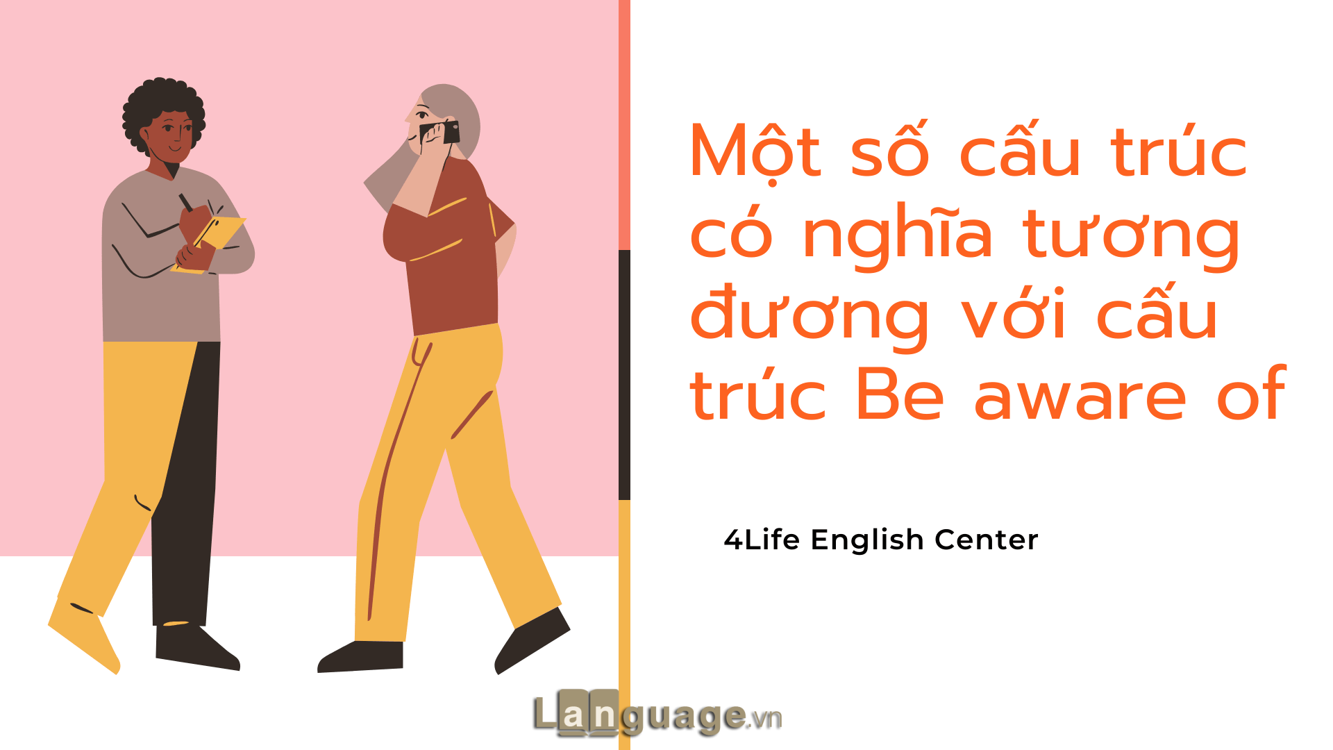 Một số cấu trúc tương đương với cấu trúc Be aware of