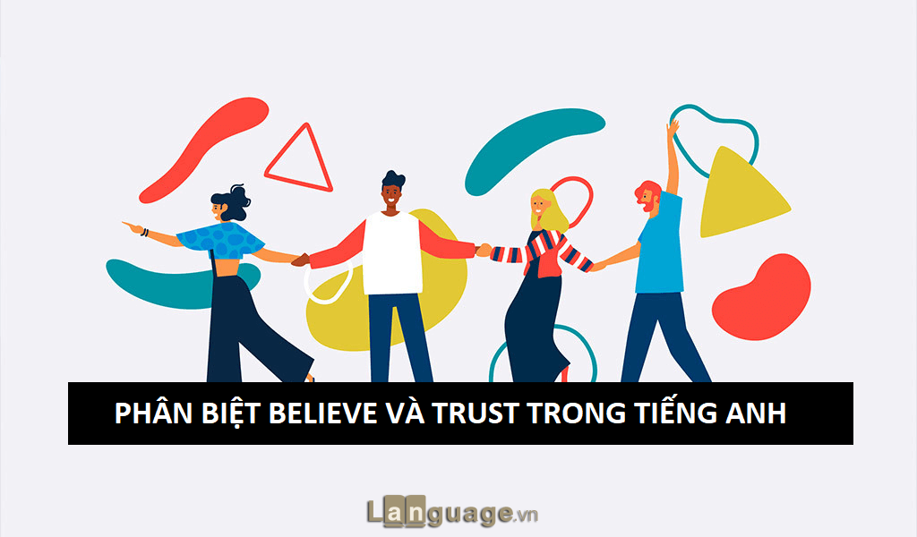 Cách dùng cấu trúc believe Cách dùng cấu trúc believe