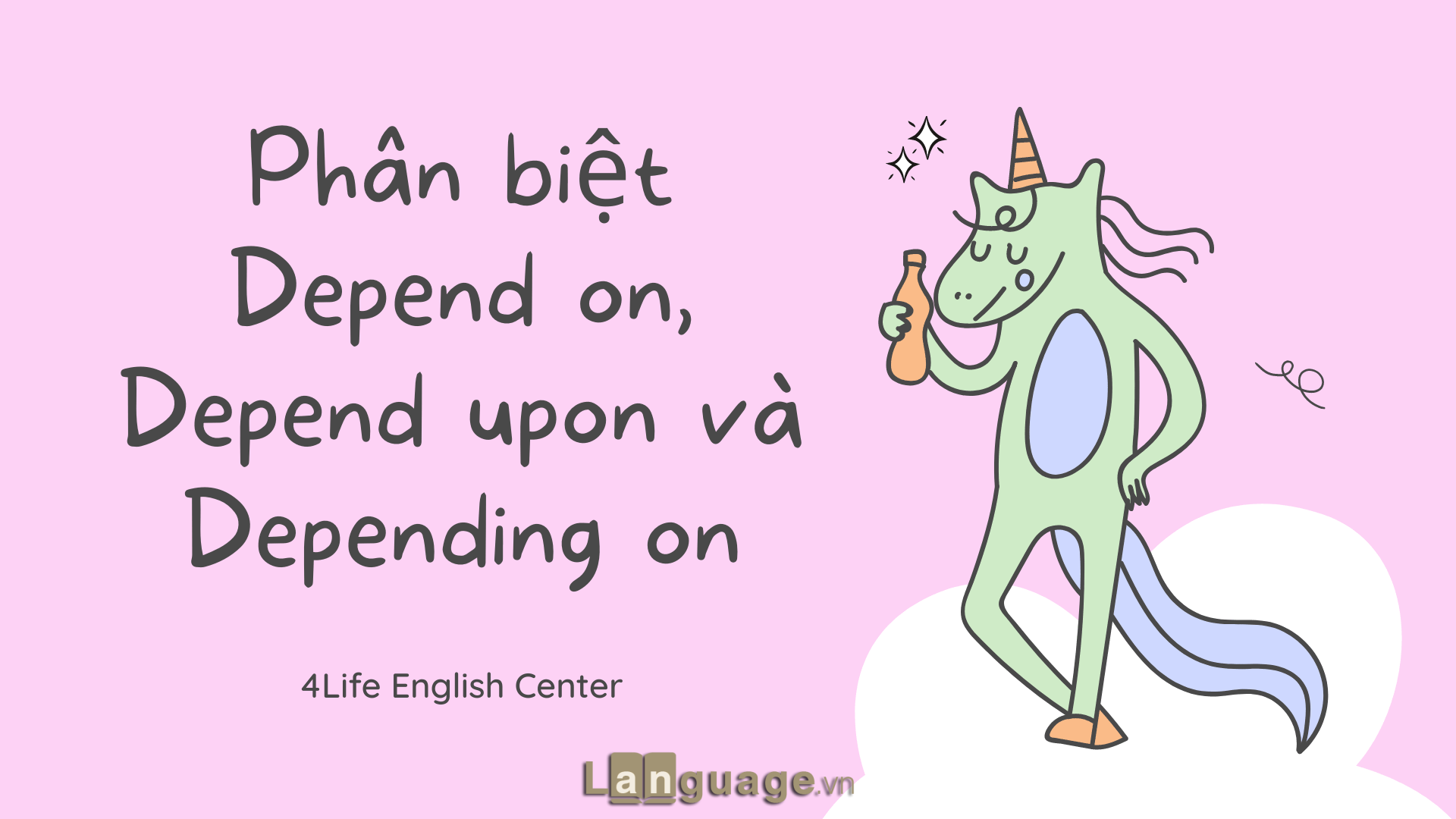 Phân biệt cấu trúc Depend on