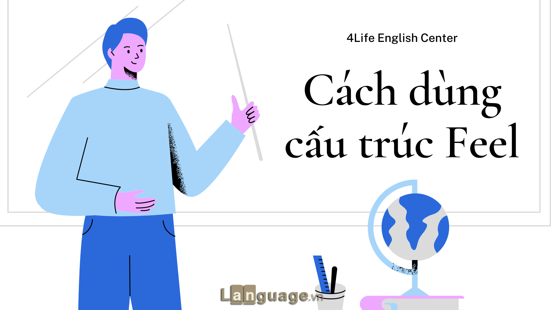 Cách dùng cấu trúc Feel