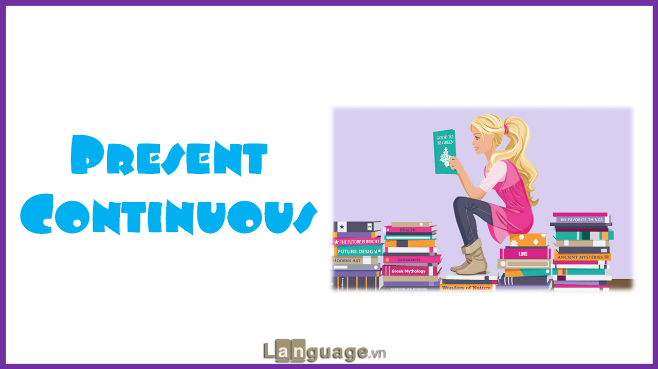 Dâu hiệu nhận biết thì hiện tại tiếp diễn