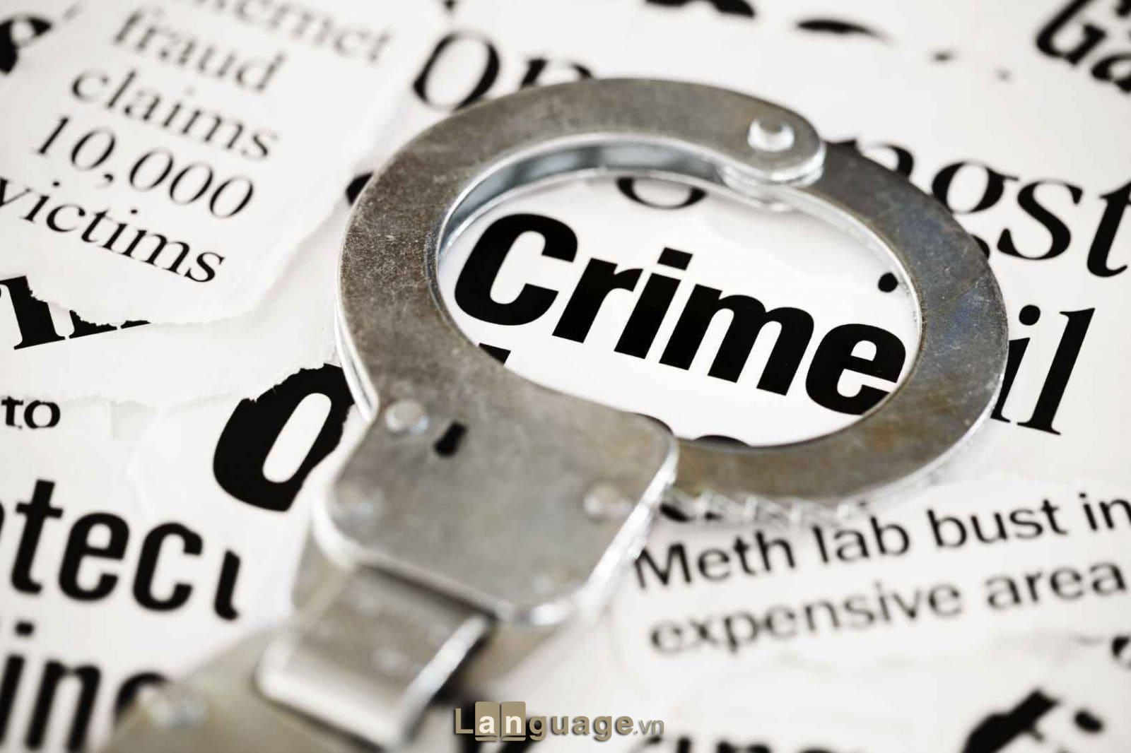Từ vựng Ielts Reading theo chủ đề Crime Từ vựng Ielts Reading theo chủ đề Crime