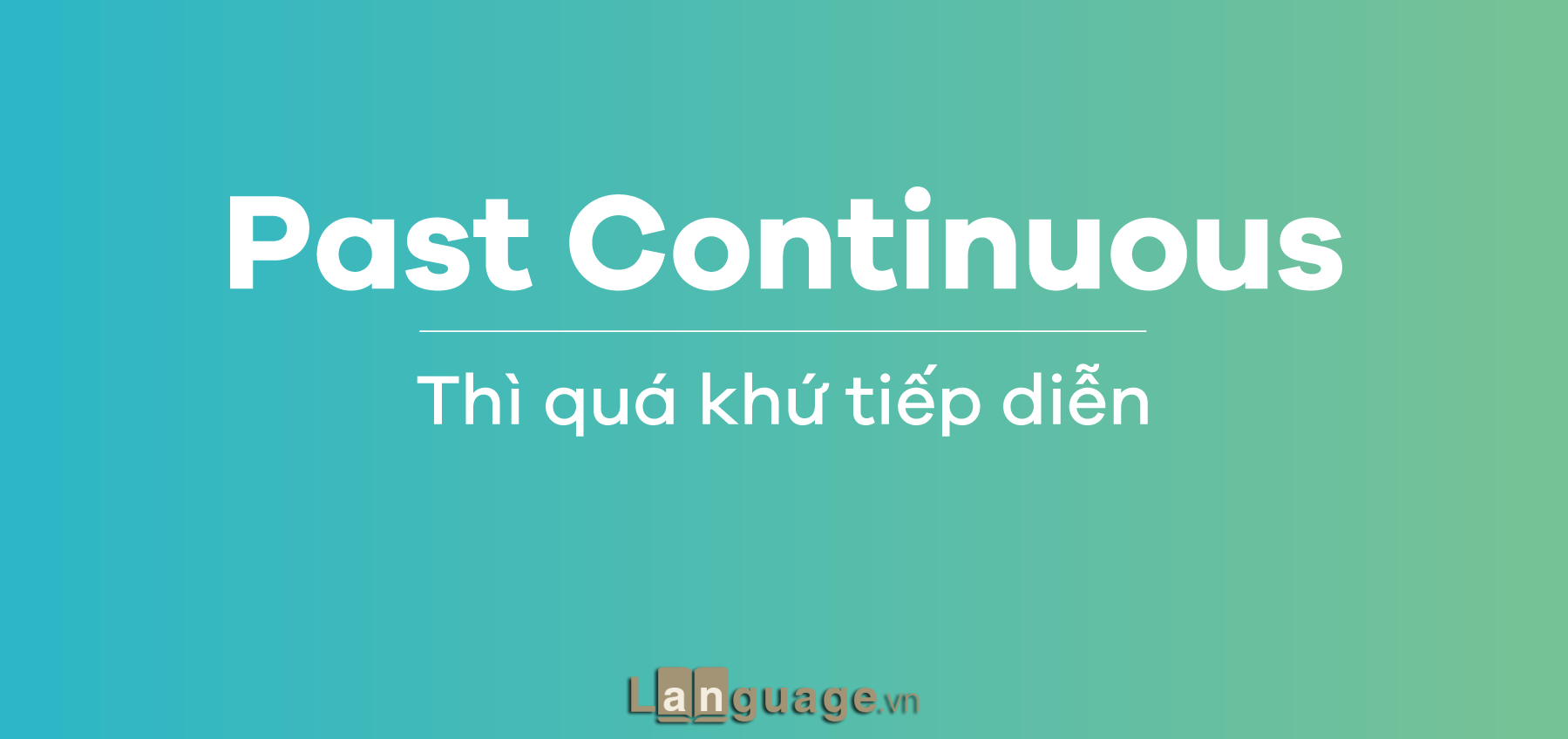 Công thức thì quá khứ tiếp diễn Công thức thì quá khứ tiếp diễn