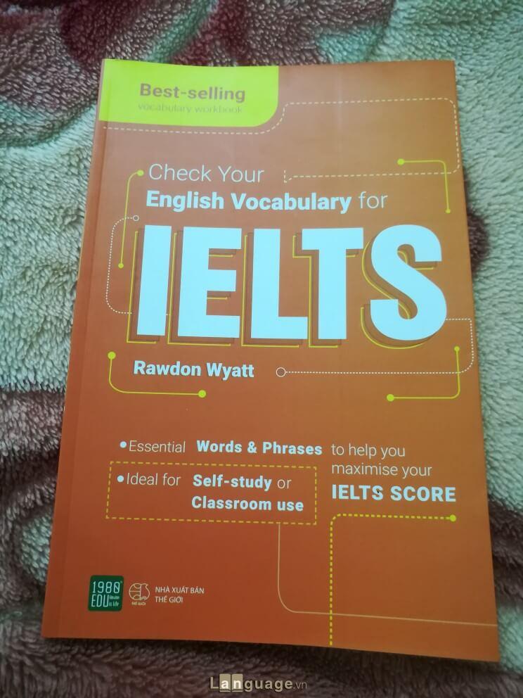 Sách từ vựng IELTS Check your Vocabulary for IELTS – Rawdon Wyatt Sách từ vựng IELTS Check your Vocabulary for IELTS – Rawdon Wyatt