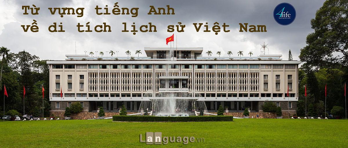 Từ vựng tiếng Anh về di tích lịch sử Việt Nam Từ vựng tiếng Anh về di tích lịch sử Việt Nam