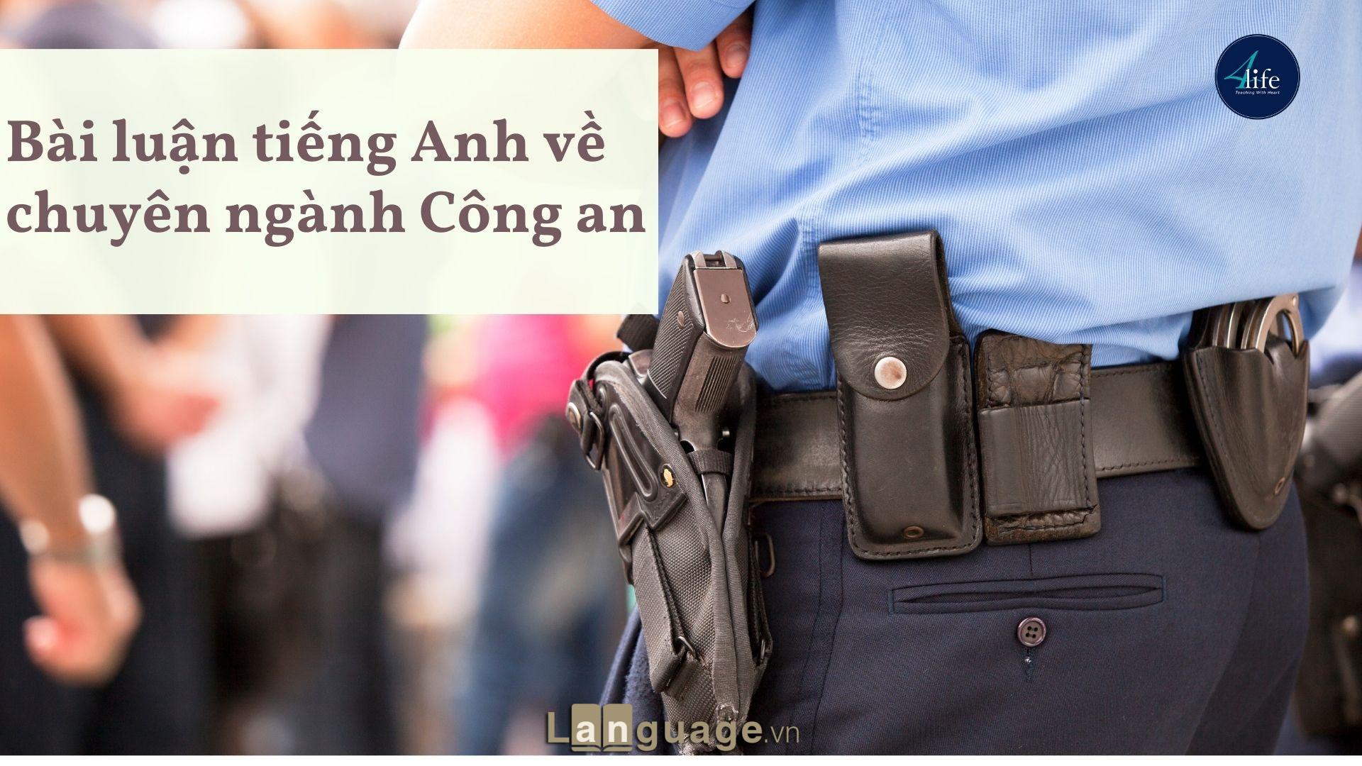 Bài luận tiếng Anh về chuyên ngành Công an Bài luận tiếng Anh về chuyên ngành Công an