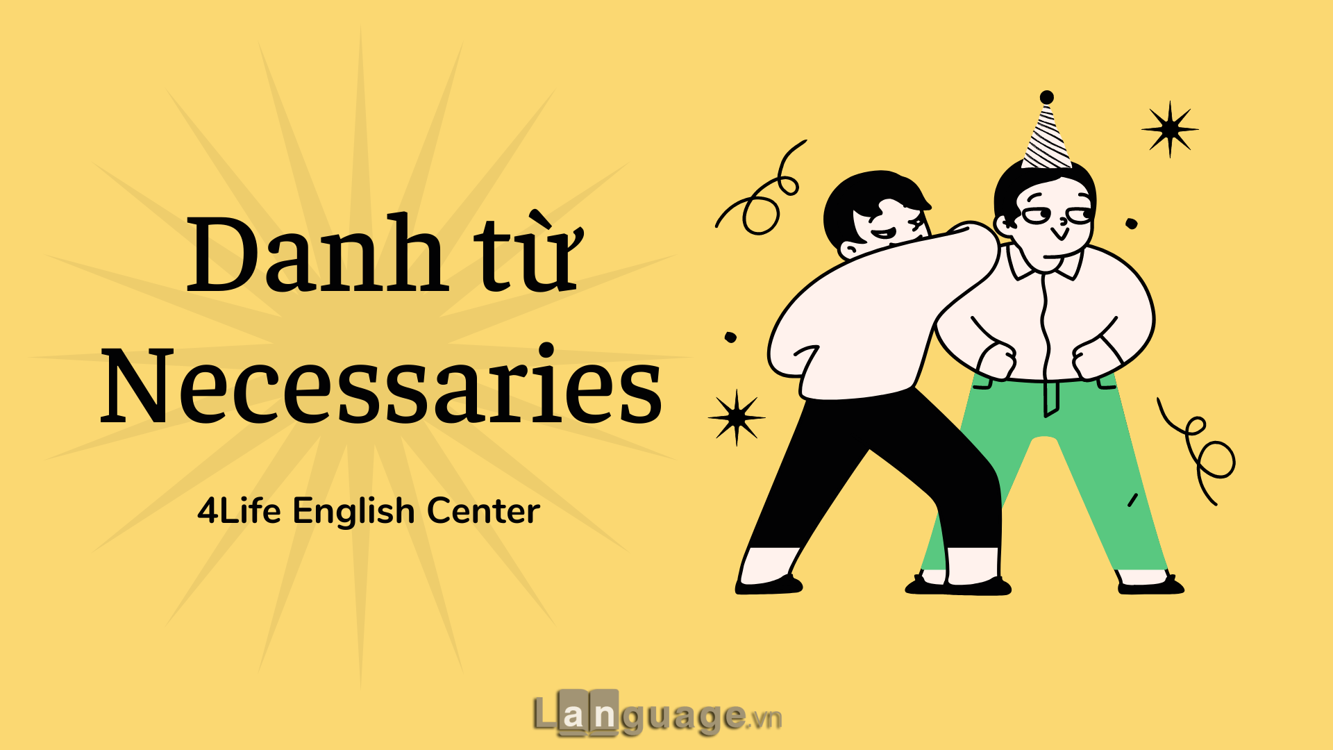 Cấu trúc sử dụng danh từ Necessaries