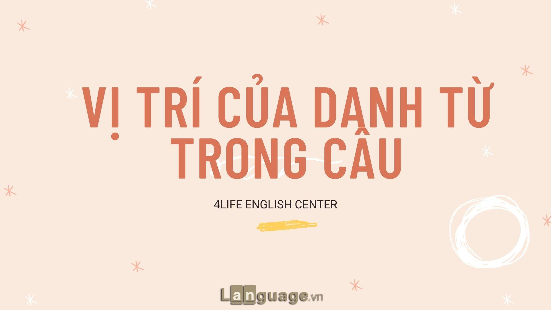 Vị trí của danh từ trong câu Vị trí của danh từ trong câu
