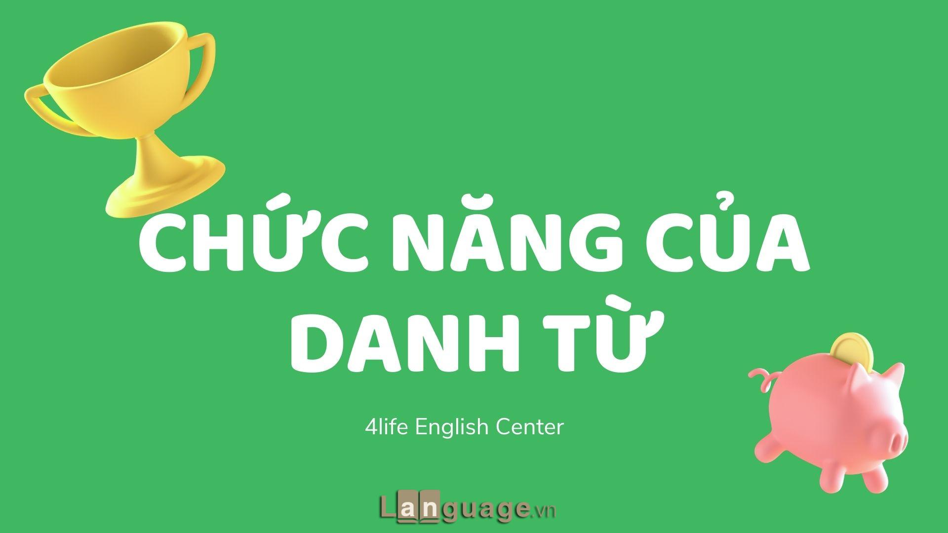 Chức năng của danh từ Chức năng của danh từ