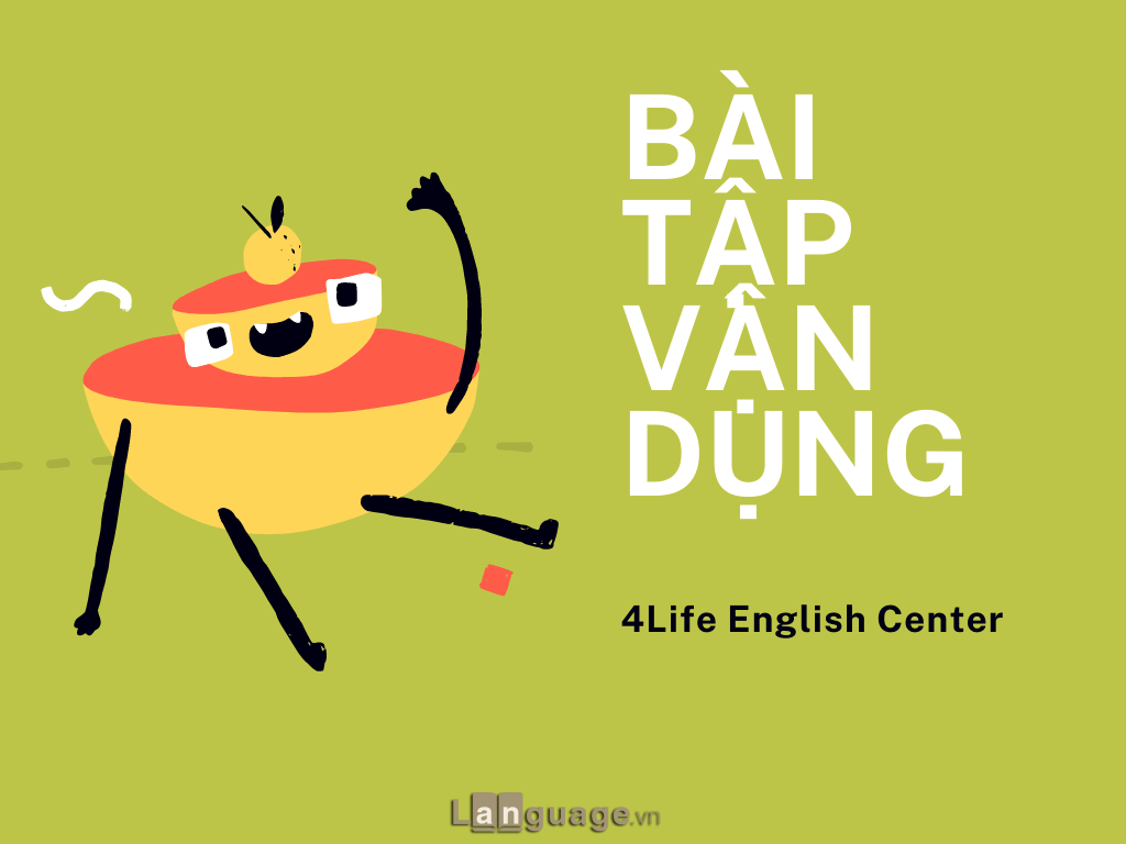 Bài tập vận dụng của cấu trúc Finish