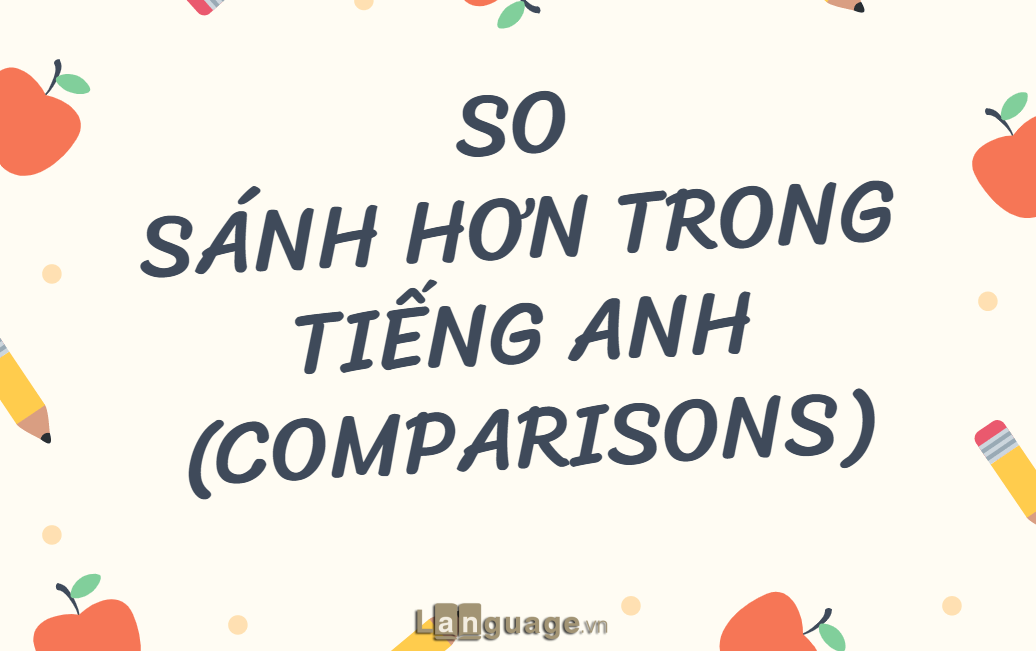 Câu so sánh hơn Câu so sánh hơn