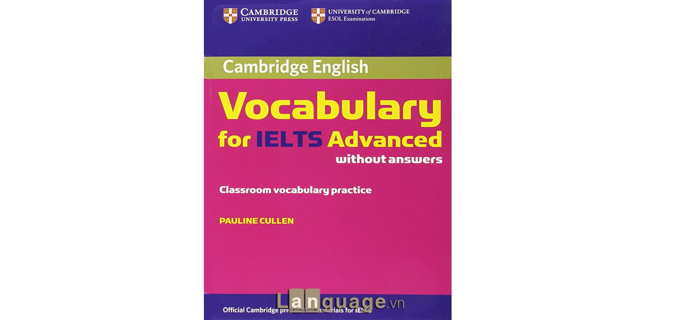 Sách học từ vựng tiếng Anh IELTS Vocabulary for IELTS Advanced – Cambridge Sách học từ vựng tiếng Anh IELTS Vocabulary for IELTS Advanced – Cambridge