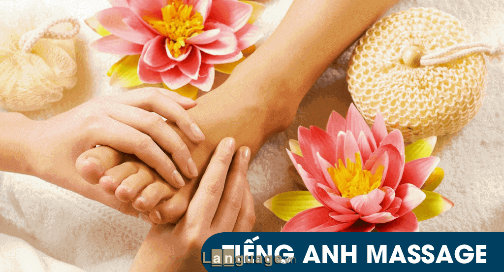 Tiếng anh chuyên ngành massage Tiếng anh chuyên ngành massage
