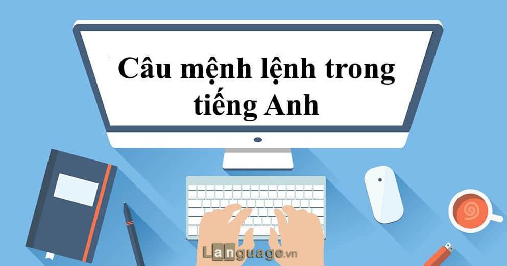 Câu mệnh lệnh Câu mệnh lệnh