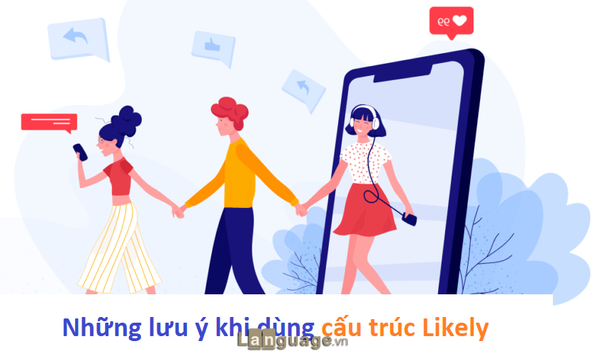Cách dùng cấu trúc likely Cách dùng cấu trúc likely