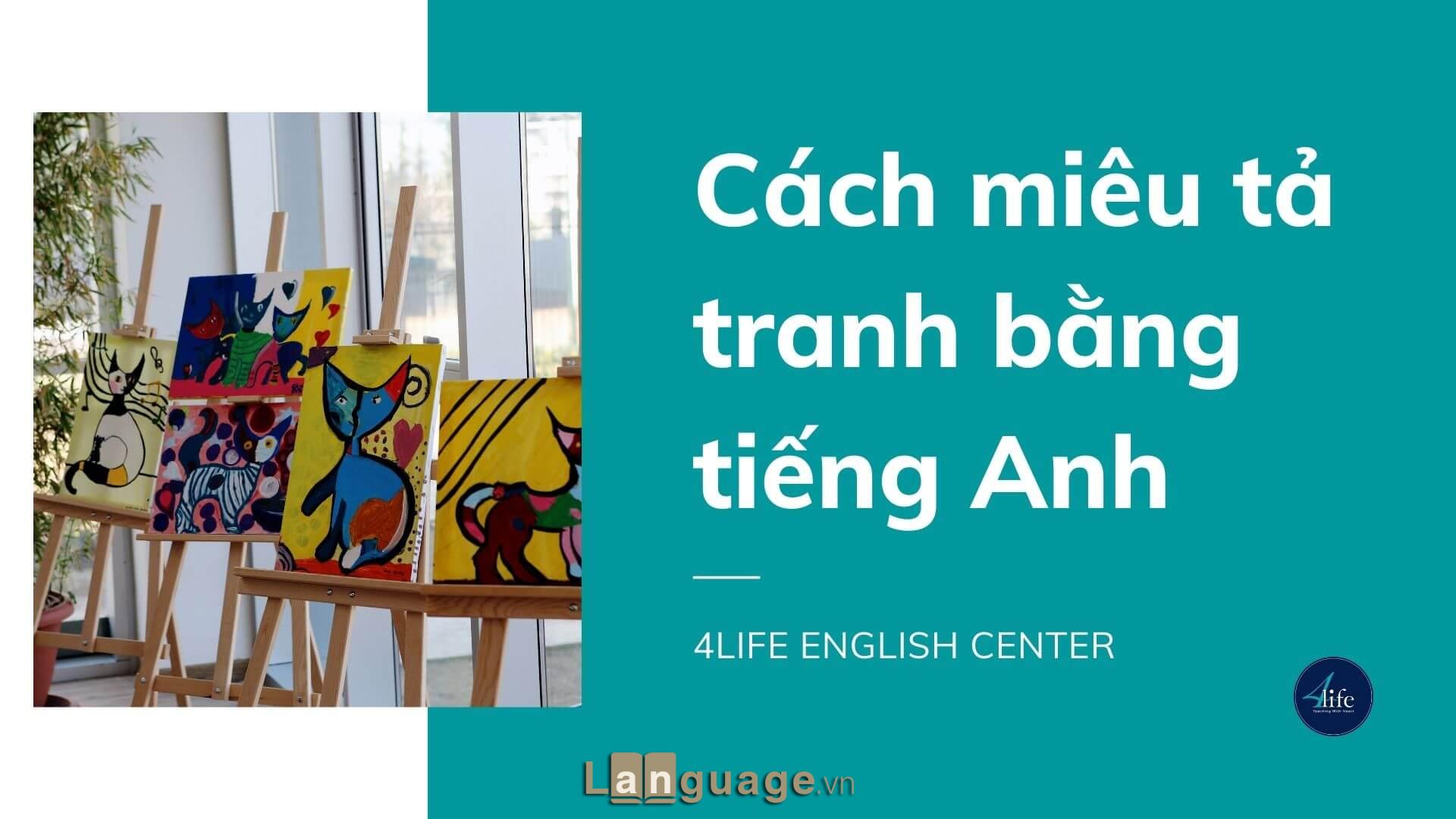 Cách miêu tả tranh bằng tiếng Anh chính xác nhất Cách miêu tả tranh bằng tiếng Anh chính xác nhất