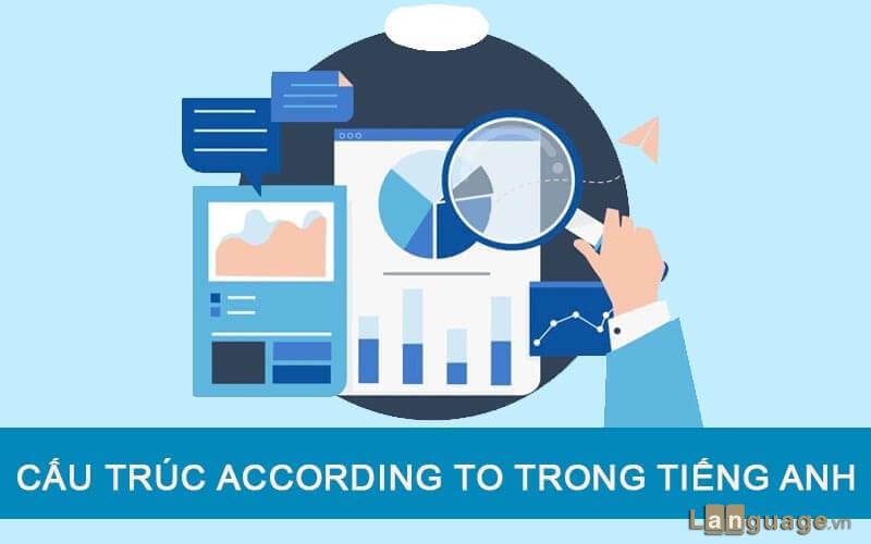 Cấu trúc According to cấu trúc according to