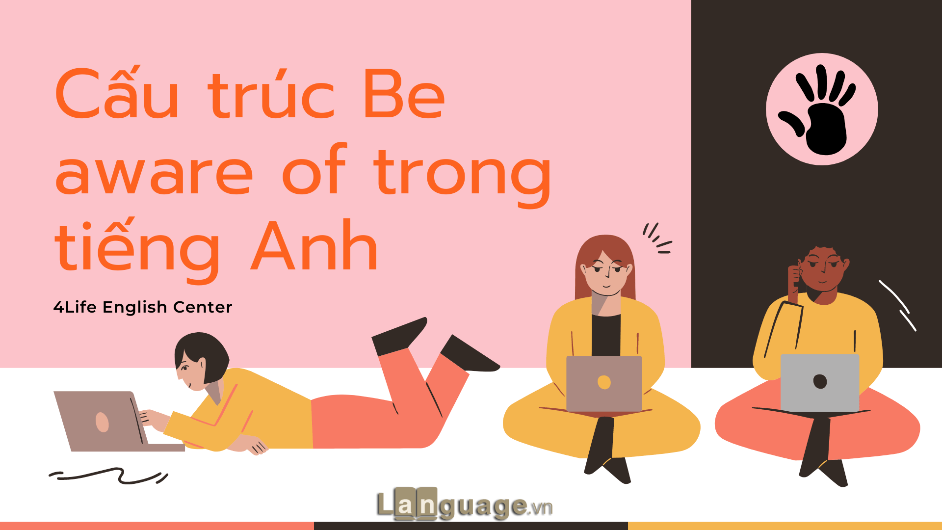 Cấu trúc Be aware of Cấu trúc Be aware of trong tiếng Anh