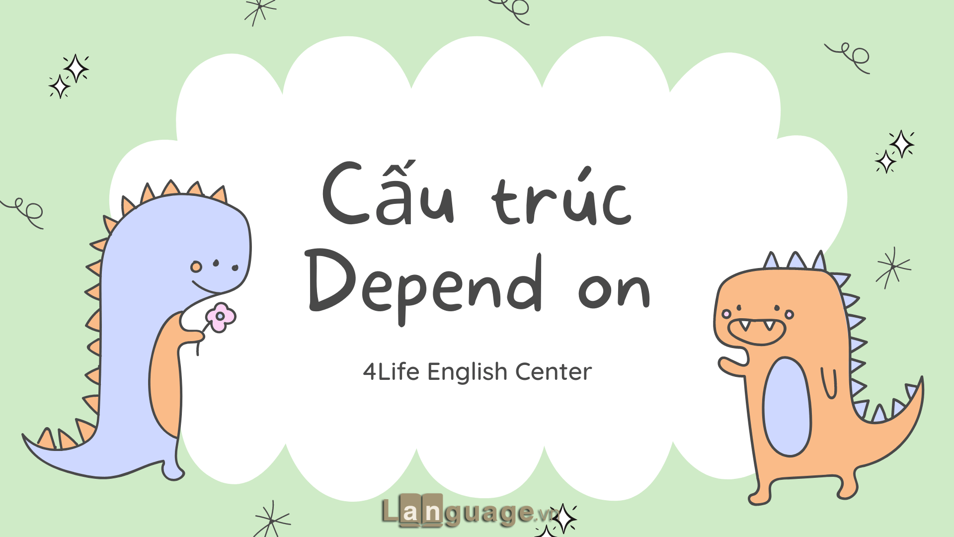 Cấu trúc Depend on Cấu trúc Depend on trong tiếng Anh