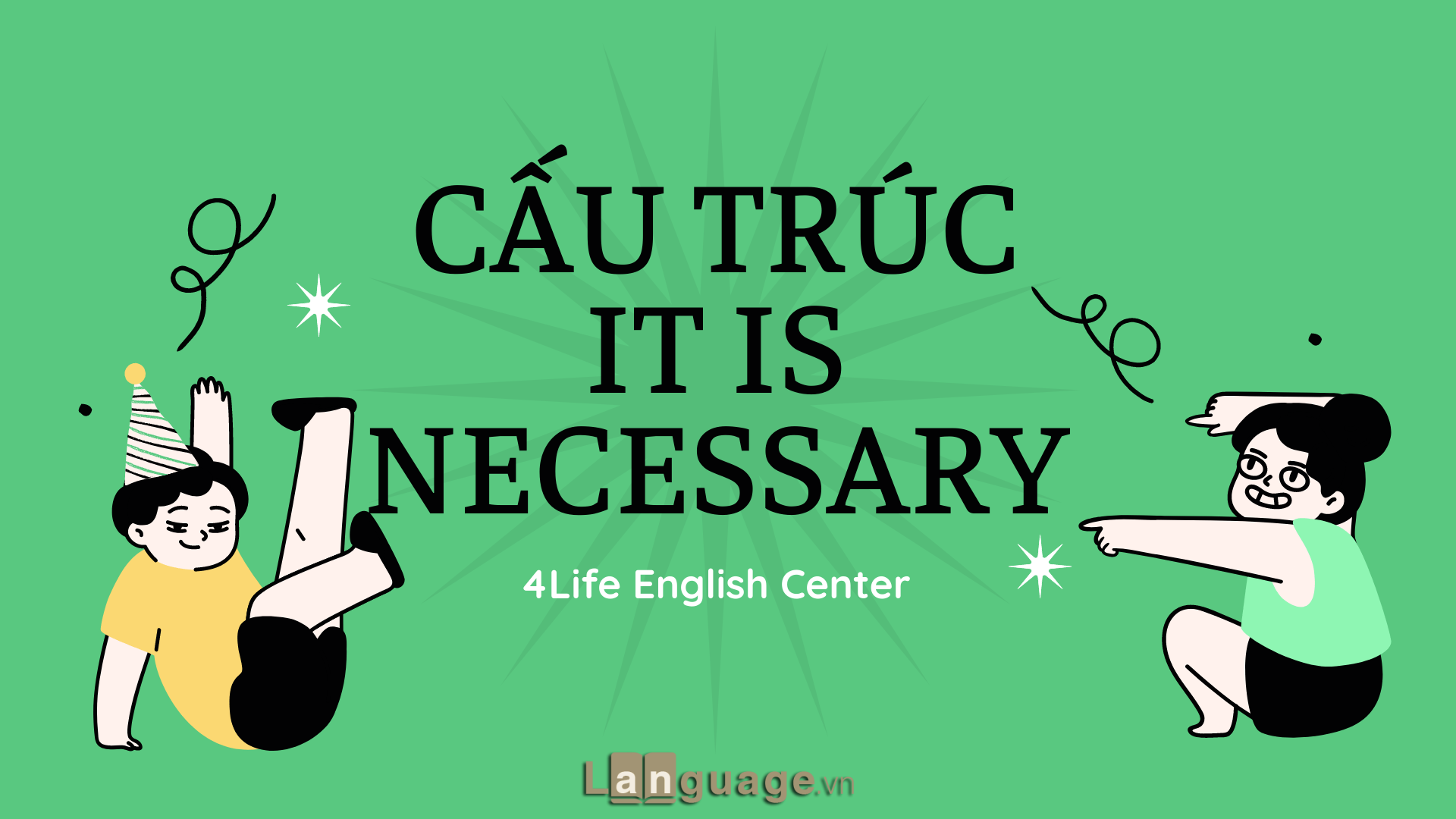 Cấu trúc It is necessary Cấu trúc It is necessary trong tiếng Anh