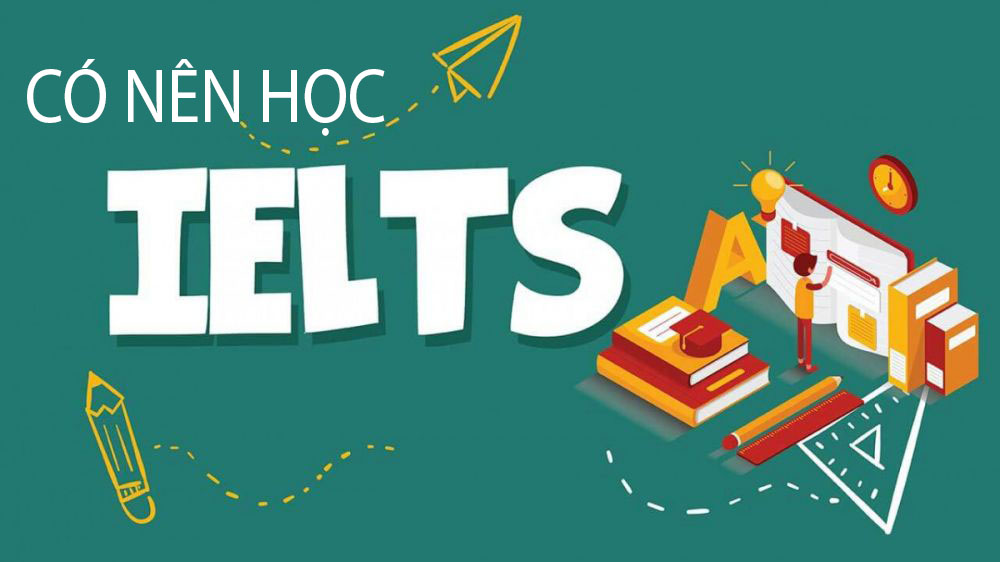 Có nên học ielts không Có nên học ielts không