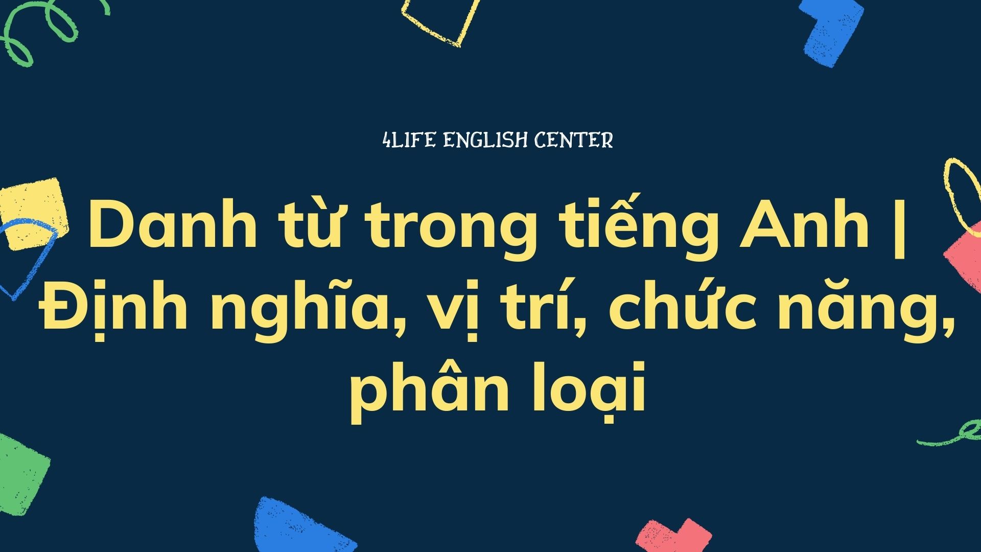 Danh từ trong tiếng Anh Danh từ trong tiếng Anh