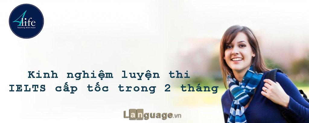Luyện thi IELTS cấp tốc trong 2 tháng Luyện thi IELTS cấp tốc trong 2 tháng