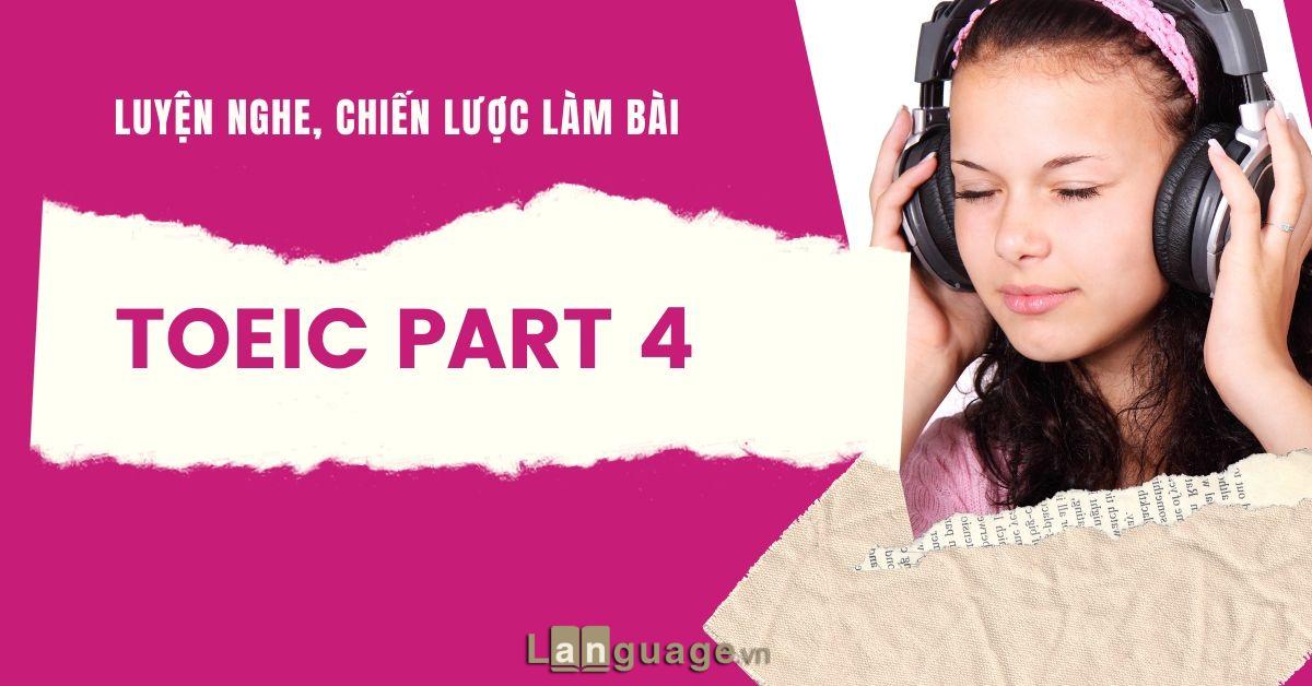 Mẹo thi Toeic Part 4 Mẹo thi Toeic Part 4