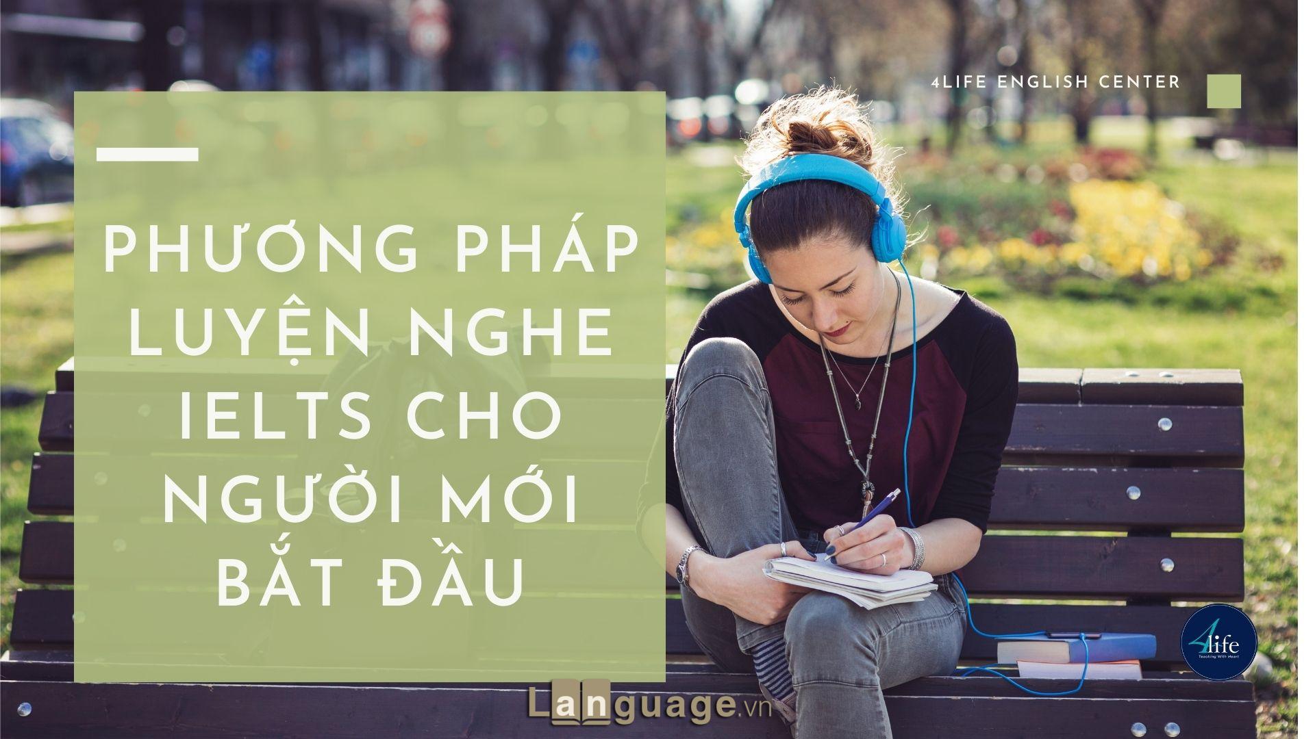Luyện nghe IELTS cho người mới bắt đầu Luyện nghe IELTS cho người mới bắt đầu