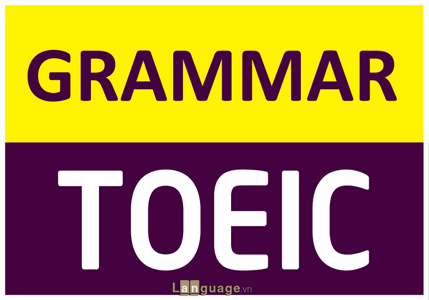 Ngữ pháp TOEIC Ngữ pháp TOEIC